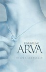 Unraveling Arva - Nicole Lundrigan - 9781894377058