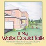 If My Walls Could Talk - Sherri-Anne Williams - 9781894860864