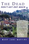 The Dead Don't Get Out Much - Mary Jane Maffini - 9781894917308