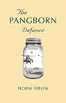 The Pangborn Defence - Norm Sibum - 9781897231524
