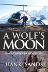 A Wolf's Moon - Hank Sands - 9781897435724