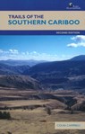 Trails of the Southern Cariboo - Colin Campbell - 9781897522448
