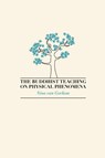 The Buddhist Teaching on Physical Phenomena - Nina van Gorkom - 9781897633250