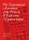 Neurological Assessment of the Preterm and Fullterm Newborn Infant - Lilly M. S. (Hammersmith Hospital) Dubowitz ; Victor (Hammersmith Hospital) Dubowitz ; Eugenio (Hammersmith Hospital) Mercuri - 9781898683155