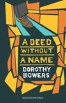 A Deed Without a Name - Dorothy Bowers - 9781899000128