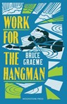 Work for the Hangman - Bruce Graeme - 9781899000333