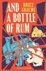 And a Bottle of Rum - Bruce Graeme - 9781899000388