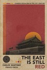 The East is Still Red - Chinese Socialism in the 21st Century - Carlos Martinez - 9781899155163