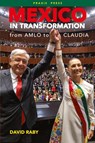 Mexico in Transformation - from AMLO to Claudia - David L Raby - 9781899155217