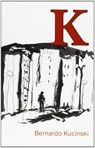 K - Bernardo Kucinski - 9781899365777