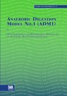 Anaerobic Digestion Model No.1 (ADM1) - IWA Task Group for Mathematical Modelling of Anaerobic Digestion Processes - 9781900222785