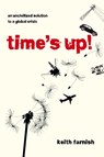 Time's Up! - Keith Farnish - 9781900322485