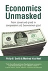 Economics Unmasked - Manfred Max-Neef ; Philip B. Smith - 9781900322706