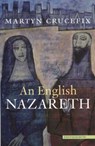 An English Nazareth - Martyn Crucefix - 9781900564144
