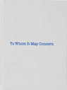 Louise Bourgeois: To Whom It May Concern - Louise Bourgeois ; Gary Indiana - 9781900828369