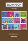 Brompton Bicycle (Fourth Edition) - David Henshaw - 9781901464429