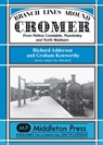 Branch Lines Around Cromer - Richard Adderson ; Graham Kenworthy - 9781901706260
