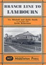 Branch Lines to Lambourn - Vic Mitchell ; Kevin Smith ; Kevin Robertson - 9781901706703