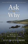 Ask Not Why - Lucy Montgomery - 9781901870671