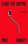 Leave The Capital - Paul Hanley - 9781901927719