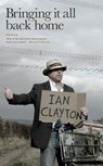 Bringing It All Back Home - Ian Clayton - 9781901927771