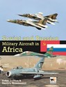 Soviet And Russian Military Aircraft In Africa - Dmitriy Komissarov ; Yefim (Author) Gordon - 9781902109275