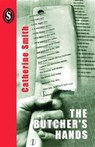 The Butcher's Hands - Catherine Smith - 9781902382609