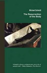 The Resurrection of the Body - Michael Schmidt - 9781902382869