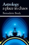 Astrology - a Place in Chaos - Bernadette Brady - 9781902405216