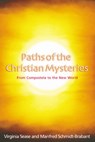 Paths of the Christian Mysteries - Virginia Sease ; Manfred Schmidt-Brabant - 9781902636436