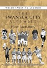 The Swansea City Alphabet - Huw Richards - 9781902719283