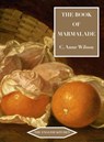 The Book of Marmalade - C. Anne Wilson - 9781903018774