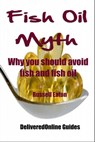 Fish Oil Myth - Russell Eaton - 9781903339473