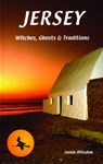 Jersey Witches, Ghosts and Tradition - Sonia Hillsdon - 9781903341131