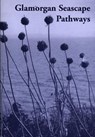 Glamorgan Seascape Pathways, The - 52 Walks in the Southern Vale of Glamorgan - Terry Breverton - 9781903529119