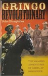 Gringo Revolutionary - The Amazing Adventures of Carel Ap Rhys Pryce - John Humphries - 9781903529188