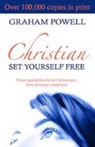 Christian Set Yourself Free - Graham Powell ; Shirley Powell - 9781903725399