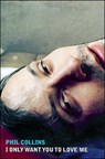 I Only Want You to Love ME - Phil Collins - 9781903796092
