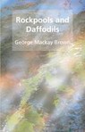 Rockpools and daffodils - George Mackay Brown - 9781904246435