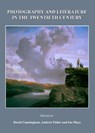 Photography and Literature in the Twentieth Century - David Cunningham ; Sas Mays ; Andrew Fisher - 9781904303466