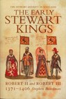 The Early Stewart Kings - Stephen Boardman - 9781904607687