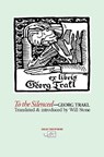 To The Silenced - Georg Trakl - 9781904614104