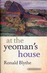 At the Yeoman's House - Ronald Blythe - 9781904634881
