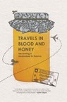 Travels Through Blood and Honey - Elizabeth Gowing - 9781904955900