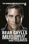 Mud, Sweat and Tears - Bear Grylls - 9781905026494