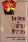 The Roots of Christian Mysticism - Olivier Clement - 9781905039227