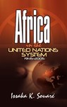 Africa in the United Nations System (1945-2005) - Issaka K. Souare - 9781905068340