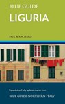 Blue Guide Liguria - Paul Blanchard - 9781905131778