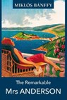 The Remarkable Mrs ANDERSON - Miklos Banffy - 9781905131891