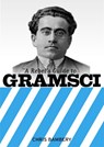 A Rebels Guide To Gramsci - Chris Bambery - 9781905192151